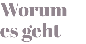 02_worum_es_geht_Neu